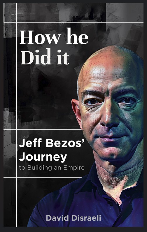 How He Did It: Jeff Bezos — Building an Empire