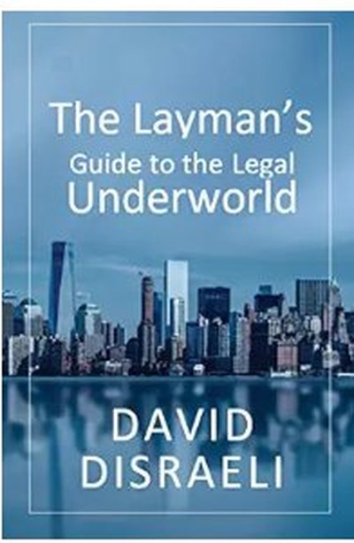The Layman's Guide to the Legal Underworld
